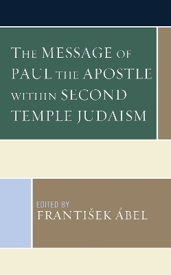 The Message of Paul the Apostle within Second Temple Judaism(English, Paperback, unknown)