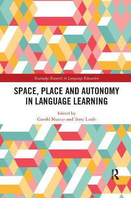 Space, Place and Autonomy in Language Learning(English, Paperback, unknown)