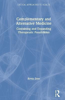 Complementary and Alternative Medicine(English, Hardcover, Dew Kevin)