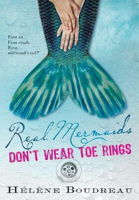 Real Mermaids Don't Wear Toe Rings(English, Paperback, Boudreau Helene)