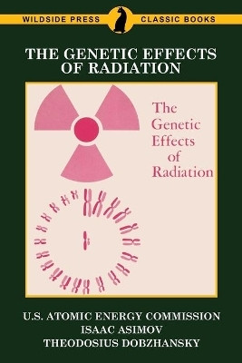The Genetic Effects of Radiation(English, Paperback, U S Atomic Energy Commission Isaac Professor)