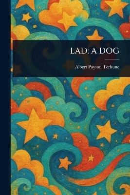 Lad(English, Paperback, Terhune Albert Payson)