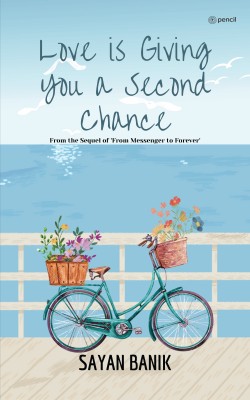 Love is Giving You a Second Chance(Paperback, Sayan Banik)