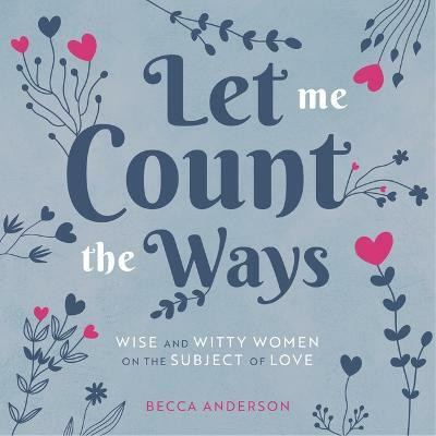 Let Me Count the Ways(English, Hardcover, Anderson Becca)