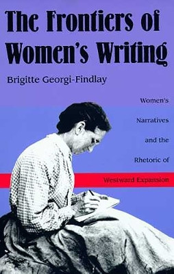 The Frontiers of Women's Writing(English, Paperback, Georgi-Findlay Brigitte)