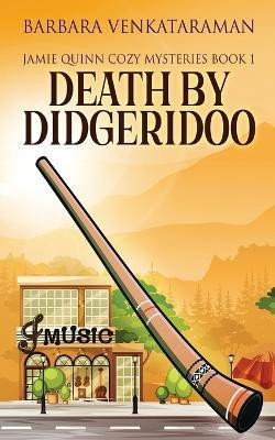 Death By Didgeridoo(English, Paperback, Venkataraman Barbara)