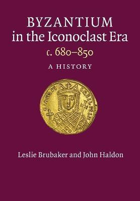 Byzantium in the Iconoclast Era, c. 680-850(English, Paperback, Brubaker Leslie)