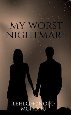 my worst nightmare(English, Paperback, McHunu Lehlohonolo)