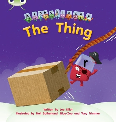 Bug Club Phonics - Phase 3 Unit 8: Alphablocks The Thing(English, Paperback, Elliot Joe)