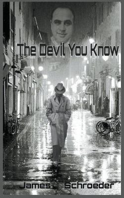 The Devil You Know(English, Paperback, Schroeder James)