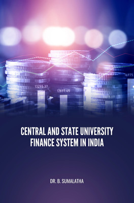 CENTRAL AND STATE UNIVERSITY FINANCE SYSTEM IN INDIA(Paperback, Dr. B. Sumalatha)