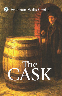 The Cask(Paperback, Freeman Wills Crofts)