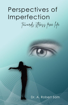 Perspectives of Imperfection(English, Paperback, Dr. A. Robert Sam)