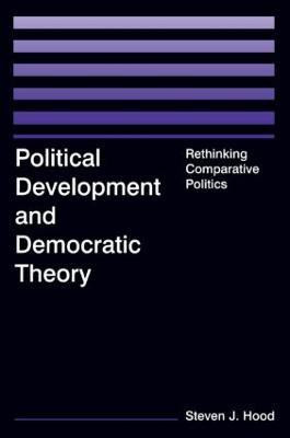 Political Development and Democratic Theory(English, Paperback, Hood Steven J.)