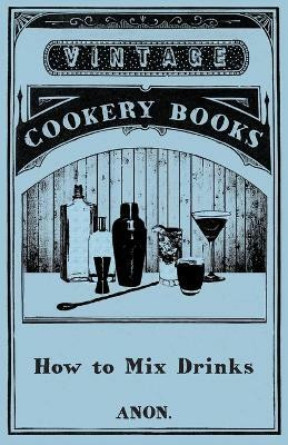 How to Mix Drinks(English, Paperback, Anon)