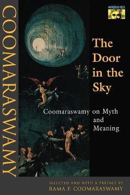 The Door in the Sky(English, Paperback, Coomaraswamy Ananda K.)