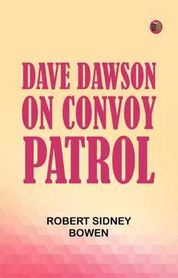 Dave Dawson on Convoy Patrol(Paperback, Robert Sidney Bowen)