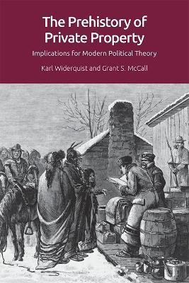 The Prehistory of Private Property(English, Paperback, Widerquist Karl)