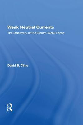 Weak Neutral Currents(English, Hardcover, Cline David)