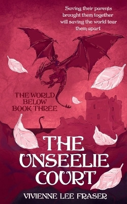 The Unseelie Court(English, Paperback, Fraser Vivienne Lee)