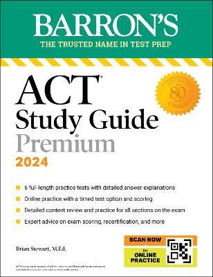 ACT Study Guide Premium Prep, 2024: 6 Practice Tests + Comprehensive Review + Online Practice(English, Paperback, Barron's Educational Series Brian M.Ed.)