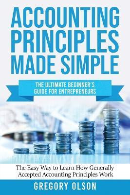 Accounting Principles Made Simple(English, Paperback, Olson Gregory)