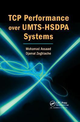 TCP Performance over UMTS-HSDPA Systems(English, Paperback, Assaad Mohamad)