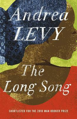 The Long Song: Shortlisted for the Man Booker Prize 2010(English, Paperback, Levy Andrea)