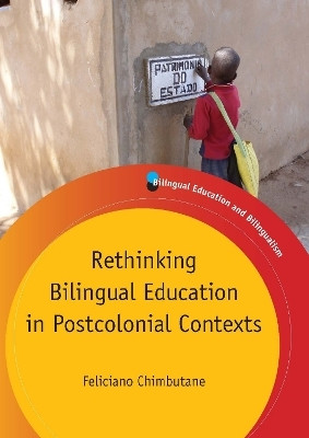 Rethinking Bilingual Education in Postcolonial Contexts(English, Electronic book text, Chimbutane Feliciano)