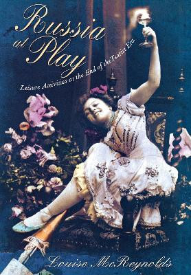 Russia at Play(English, Electronic book text, McReynolds Louise)
