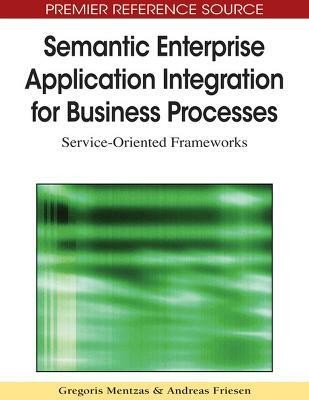 Semantic Enterprise Application Integration for Business Processes(English, Hardcover, unknown)