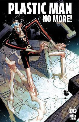 Plastic Man No More!(English, Hardcover, Cantwell Christopher)