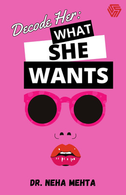 What Women Want(English, Paperback, Mehta Neha)