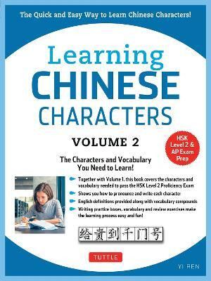 Learning Chinese Characters Volume 2: Volume 2(English, Paperback, Ren Yi)