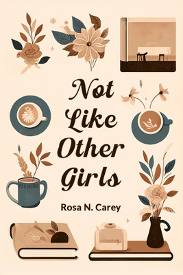 Not Like Other Girls (Edition2024)(English, Paperback, Carey Rosa N)