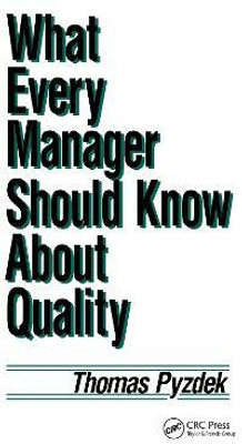 What Every Manager Should Know about Quality(English, Hardcover, Pyzdek Thomas)