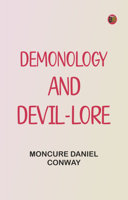 Demonology and Devil-lore(Paperback, Moncure Daniel Conway)