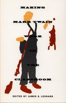 Making Mark Twain Work in the Classroom(English, Paperback, Leonard James S.)