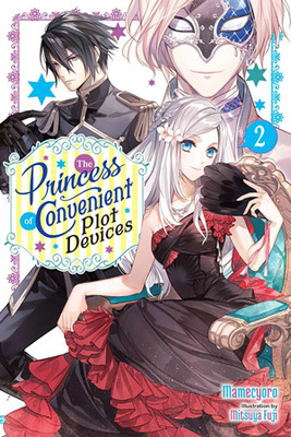 The Princess of Convenient Plot Devices, Vol. 2 (light novel)(English, Paperback, Mamecyoro Mamecyoro)