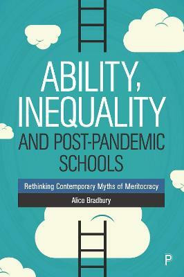 Ability, Inequality and Post-Pandemic Schools(English, Hardcover, Bradbury Alice)