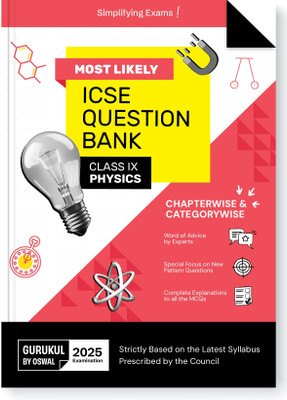Gurukul By Oswal Physics Most Likely Question Bank for ICSE Class 9 for Exam 2025 - Chapterwise & Categorywise Topics, Latest Syllabus, New Paper Pattern(Paperback, Oswal Publishers)