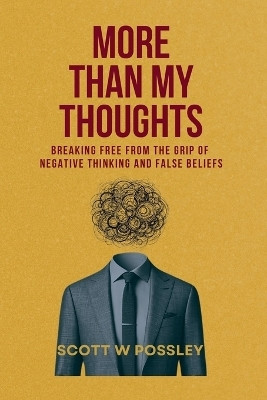 More Than My Thoughts(English, Paperback, Possley Scott W)