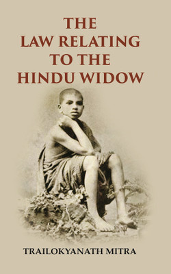 The Law Relating To The Hindu Widow(Paperback, Trailokyanath Mitra)