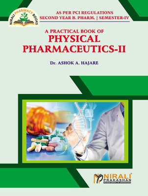 A Practical Book Of
Physical Pharmaceutics-II(Paperback, Dr.Ashok A.Hajare)