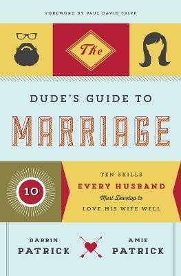 The Dude's Guide to Marriage(English, Paperback, Patrick Darrin)