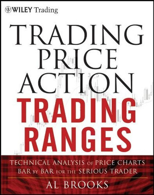 Trading Price Action Trading Ranges(Paperback, Brooks Al)