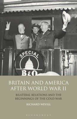 Britain and America After World War II(English, Paperback, Wevill Richard)