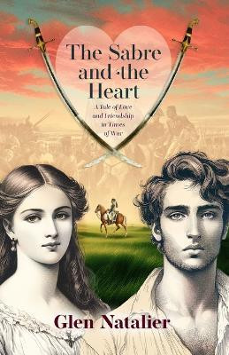 The Sabre and the Heart(English, Paperback, Natalier Glen)