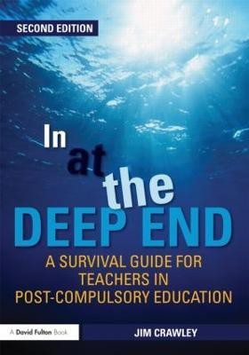 In at the Deep End: A Survival Guide for Teachers in Post-Compulsory Education(English, Paperback, Crawley Jim)