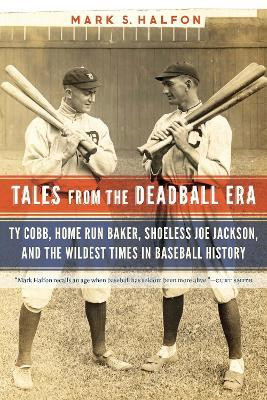 Tales from the Deadball Era(English, Paperback, Halfon Mark S.)